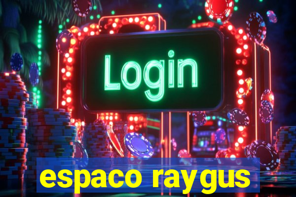 espaco raygus